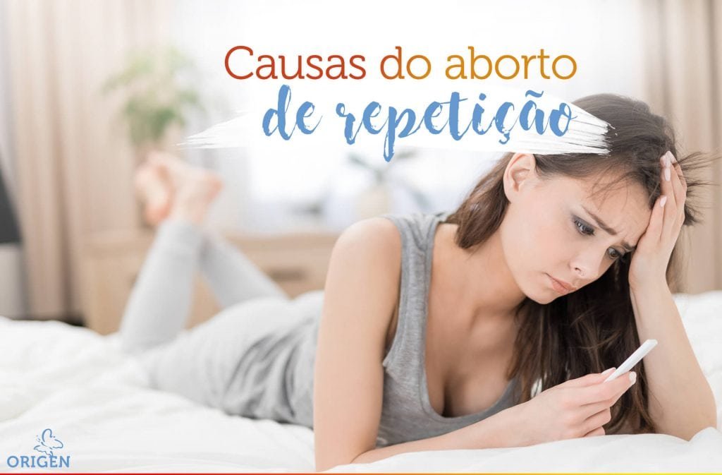 aborto-de-repeticao-quais-sao-as-possiveis-causas-e-os-tratamentos