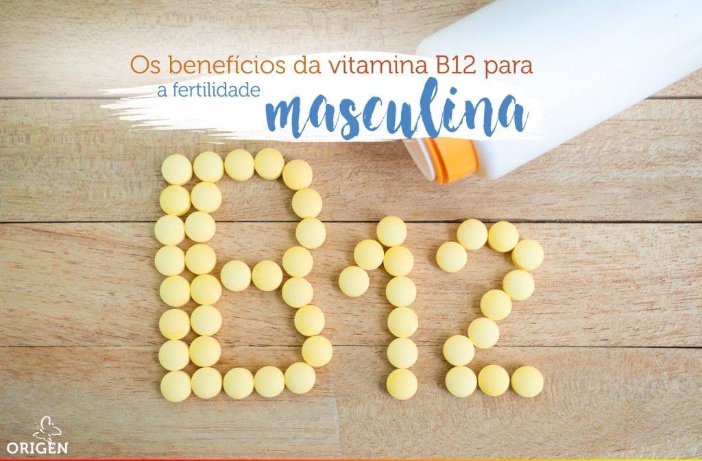 vitamina-b-doze-os-beneficios-para-a-saude-e-fertilidade-masculina