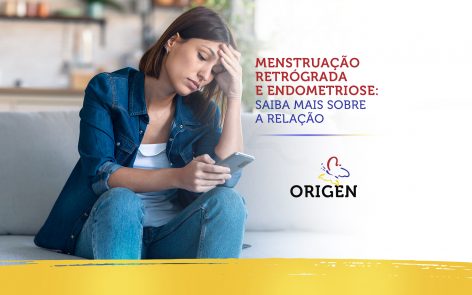 Menstruação retrógrada e endometriose: saiba mais sobre a relação