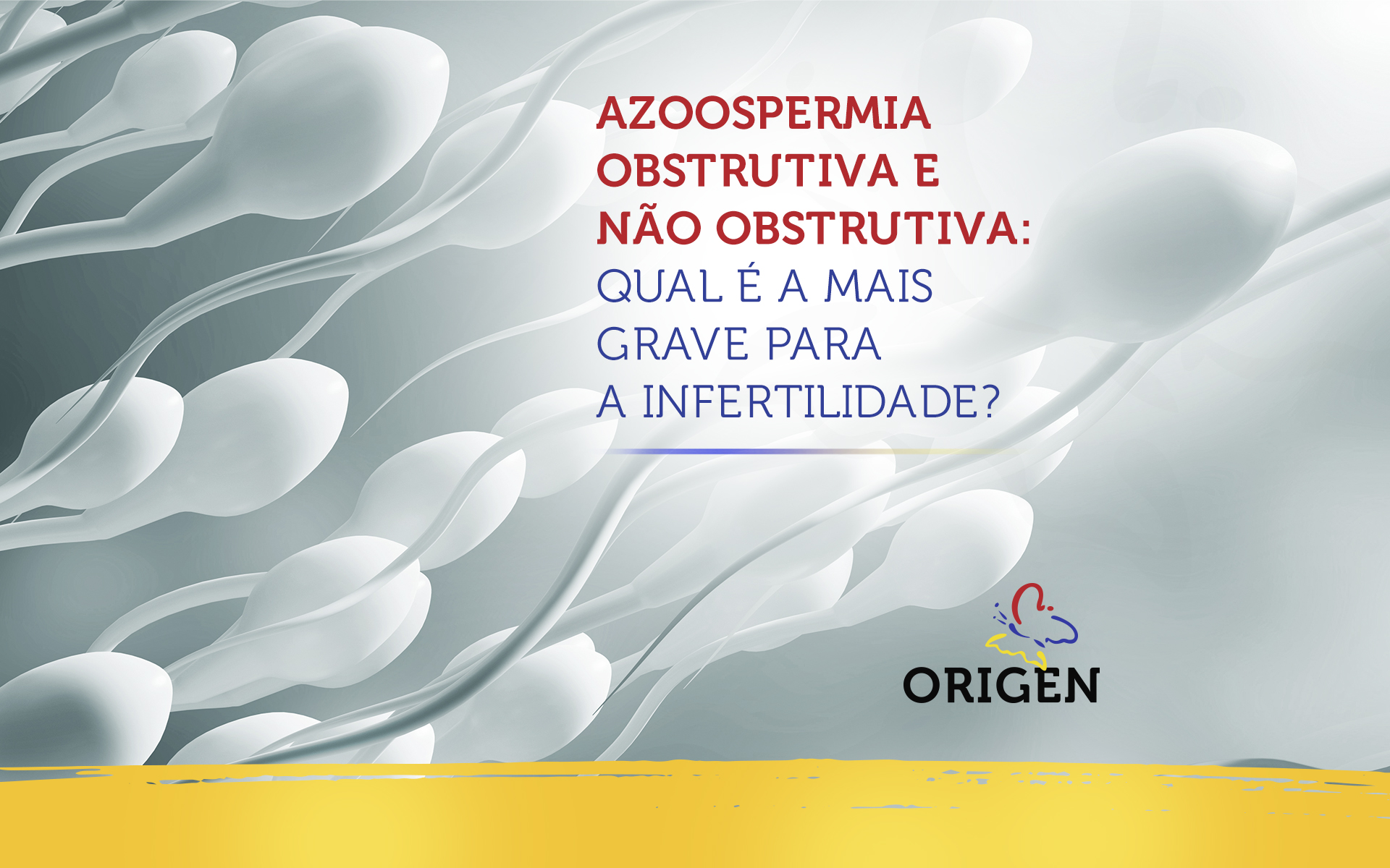 Azoospermia obstrutiva e não obstrutiva: qual é a mais grave para a infertilidade?